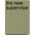 The New Supervisor