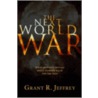 The Next World War by Grant R. Jeffrey