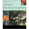 The No-Work Garden door Bob Flowerdew
