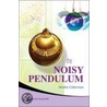 The Noisy Pendulum door Moshe Gitterman