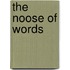 The Noose of Words