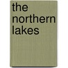 The Northern Lakes door Dominic North