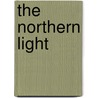 The Northern Light door Elisabeth Werner