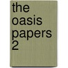 The Oasis Papers 2 door Onbekend