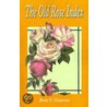 The Old Rose Index door Brent C. Dickerson