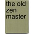 The Old Zen Master