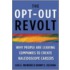 The Opt-Out Revolt