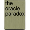 The Oracle Paradox door Steve Antczak