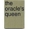 The Oracle's Queen door Lynn Flewelling