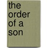 The Order of a Son door Roger Roth