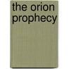 The Orion Prophecy door Patrick Geryl
