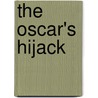 The Oscar's Hijack door Jonathan Lowe