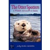 The Otter Spotters by Judy Swain Garshelis