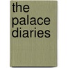 The Palace Diaries door Sarah Goodall