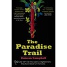 The Paradise Trail door Duncan Campbell
