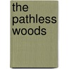 The Pathless Woods door Gloria Whelan