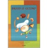 Brood-je-gezond door M. Vandamme