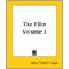 The Pilot Volume 1 by James Fennimore Cooper