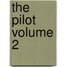 The Pilot Volume 2 by James Fennimore Cooper