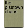 The Pisstown Chaos door David Ohle