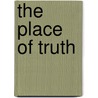 The Place Of Truth door Christian Jacq