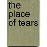 The Place of Tears door Ranka Primorac