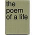 The Poem Of A Life