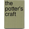 The Potter's Craft by Charles Fergus Binns