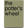 The Potter's Wheel by Eric A. Bye