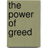 The Power Of Greed by John Salmons