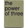 The Power Of Three door Constance M. Burge