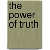 The Power Of Truth door William George Jordan