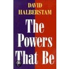 The Powers That Be door David Halberstam