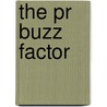 The Pr Buzz Factor door Russell Lawson