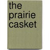 The Prairie Casket door John P. Hills