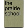 The Prairie School door H. Allen Brooks