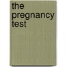 The Pregnancy Test by Erin Mccarthy