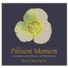 The Present Moment door Thich Nhat Hanh