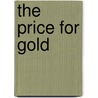 The Price For Gold by Justice Hawk