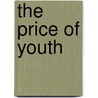 The Price Of Youth by V.E. Bowers