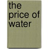 The Price of Water by Publishing Oecd Publishing