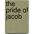 The Pride of Jacob