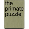 The Primate Puzzle door Oliver Renier Nash