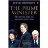 The Prime Minister door Peter Hennessy