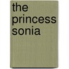 The Princess Sonia by Julia Magruder
