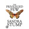 The Privileged Few door Sandra Stump