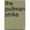 The Pullman Strike door A. Lindsey