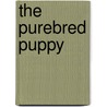 The Purebred Puppy door Miriam Fields Babineau