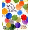 The Purple Balloon by Chris Raschka