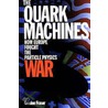 The Quark Machines by Gordon Fraser
